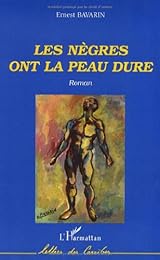 Les  nègres ont la peau dure