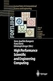 High Performance Scientific and Engineering Computing : Proceedings of the International FORTWIHR Conference on HPSEC, Munich, March 16-18, 1998, , 3540657304