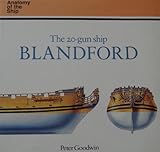 The 20-Gun Ship Blandford (Anatomy of the Ship)