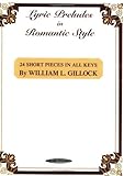 Lyric Preludes in Romantic Style: 24 Short Piano Pieces in All Keys