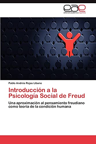 Introducción a la Psicología Social de Freud: Una aproximación al pensamiento f…