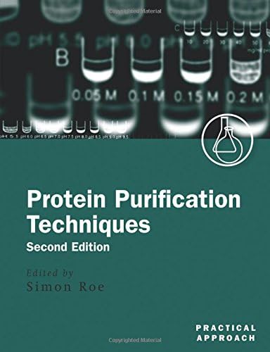 Protein Purification Techniques: A Practical Approach (Practical Approach Series)