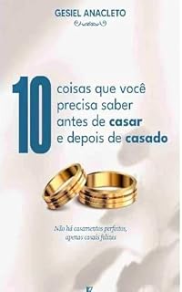 Livro 10 coisas que você precisa saber antes de casar e depois de casado
