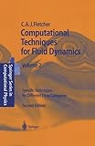 Computational Techniques for Fluid Dynamics 2: Specific Techniques for Different Flow Categories (Scientific Computation)