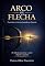 Livro Arco ou Flecha: Preparadas no Secreto, Lançadas no Propósito