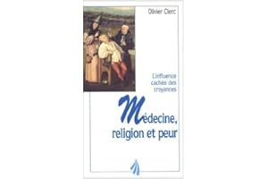 Médecine, religion et peur : l'influence cachée des croyances (French Edition)
