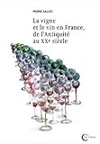 La vigne et le vin en France, de l'Antiquité au XXe siècle by