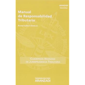 Manual de responsabilidad tributaria (Cuadernos - Jurisprudencia Tributaria) Manual de responsabilidad tributaria (Cuadernos - Jurisprudencia Tributaria)