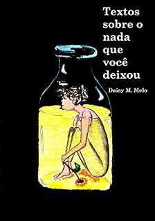 Livro TEXTOS SOBRE O NADA QUE VOCÊ DEIXOU (Diário Poético)