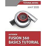 Autodesk Fusion 360 Basics Tutorial: May 2020