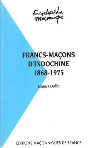 Francs-maçons d'Indochine, 1868-1975