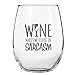 Wine Makes Me Fluent in Sarcasm Funny Stemless Wine Glass - 15 oz - Gift Ideas for Her, Women, Mom, Friends