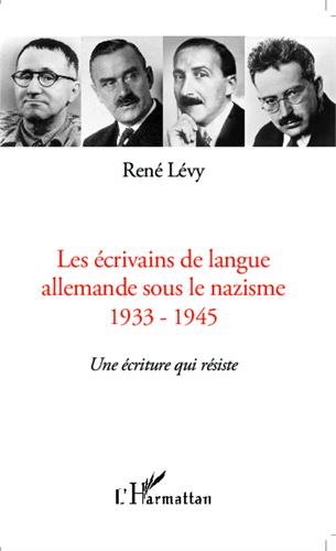 Les  écrivains de langue allemande sous le nazisme, 1933-1945