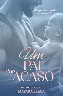Livro Um pai por acaso (Destinos Livro 2)