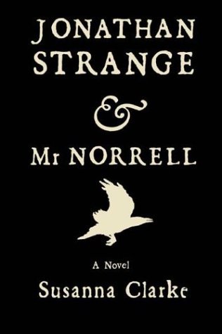 a novel:Jonathan Strange & Mr.Norrell byClarke(hardcover)(2004) by Clarke S. (Hardcover)