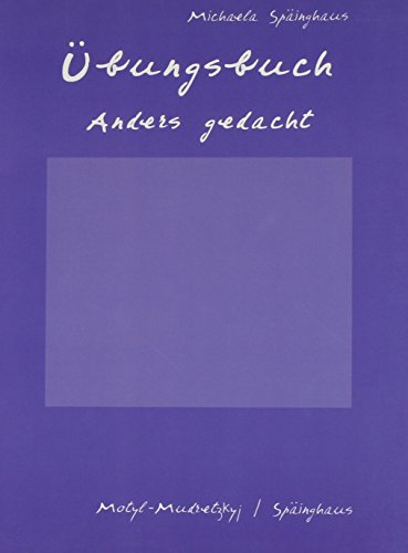 Student Workbook Laboratory Manual Übungsbuch: Used with ...Motyl-Mudretzkyj-Anders gedacht: Text and Context in the German-Speaking World