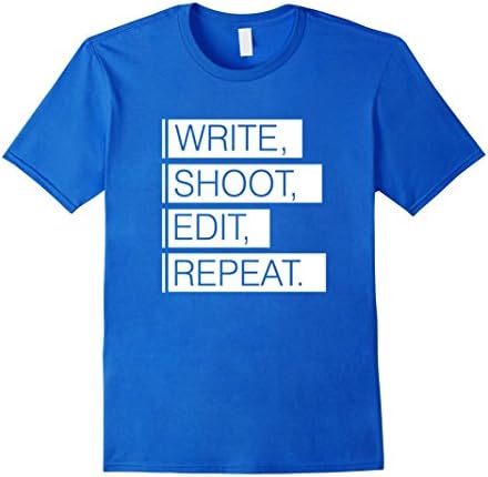 Men's Write, Shoot, Edit, Repeat T-Shirt Film Makers Shirt Large Royal Blue