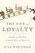 The End of Loyalty: The Rise and Fall of Good Jobs in America