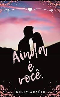 Livro Ainda é você (Desafios do amor Livro 1)