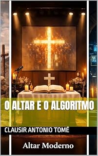 Livro O ALTAR E O ALGORITMO