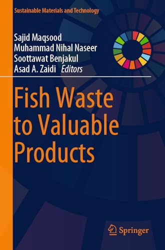 Fish Waste to Valuable Products (Sustainable Materials and Technology)