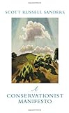 A Conservationist Manifesto, Sanders, Scott Russell, 0253353130