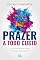 Livro Prazer a Todo Custo: como a busca excessiva por dopamina tem aprisionado você em vícios e o que fazer para se libertar disso
