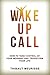 Wake Up Call: How to Take Control of Your Morning and Transform Your Life by Thibaut Meurisse