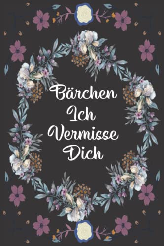 Bärchen, Ich Vermisse Dich: Trauertagebuch für Kinder und Jugendliche , Du bist immer in meinem Herzen * 100 Seiten * Platz zum Schreiben von Briefen und Erinnerungen