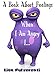 When I Am Angry I... A Book About Feelings: Kids Books, Children's Books, Free Stories, Kids Adventures, Kids Fantasy Books, Kids Mystery Books, Series ... CHILDREN’S BEDTIME STORY BOOK SERIES)