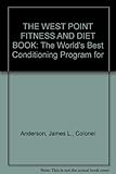 Hardcover THE WEST POINT FITNESS AND DIET BOOK: The World's Best Conditioning Program for Book