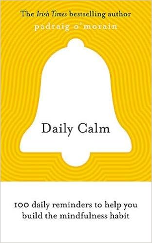 Daily Calm 100 Daily Reminders To Help You Build The Mindfulness Habit Amazon Co Uk O Morain Padraig 9781529313000 Books