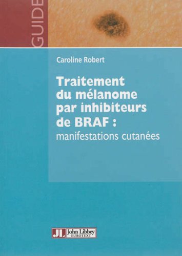 Traitement du mélanome par inhibiteurs de BRAF