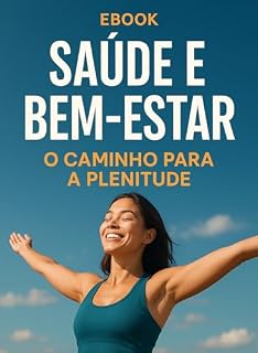 Livro Síntese perfeita sobre saúde plena e bem estar .: Tudo o que você precisa saber para viver mais e melhor