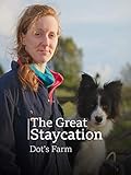 The Great Staycation: Dot's Farm