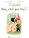 Non, c'est pas moi ! (French Edition) by 