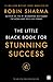 Little Black Book for Stunning Success+ Tools for Action Mastery