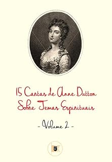 Livro 15 Cartas de Anne Dutton Sobre Temas Espirituais, Volume 2