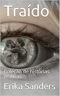 Livro Traído: Coleção de histórias eróticas