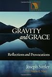 Gravity and Grace: Reflections and Provocations (Lutheran Voices) by Joseph Sittler