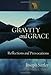 Gravity and Grace: Reflections and Provocations (Lutheran Voices) by Joseph Sittler