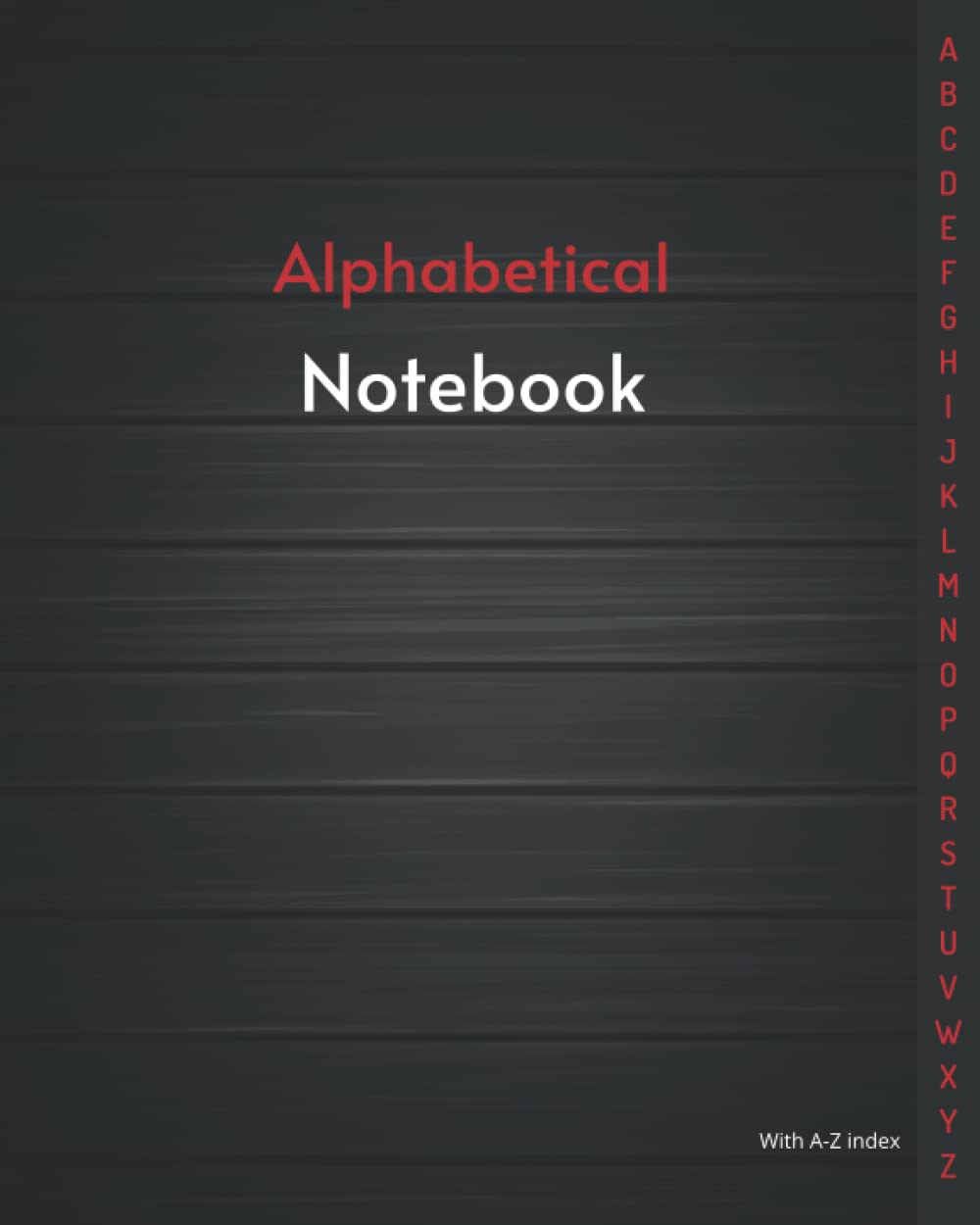 Alphabetical Notebook With Tabs: Alphabetical Notebook A4. Large Lined-Journal Organizer with A-Z Tabs Printed, Alphabetic Notebook. Lined Journal ... Writing Note Taking Diary and Planner. v5