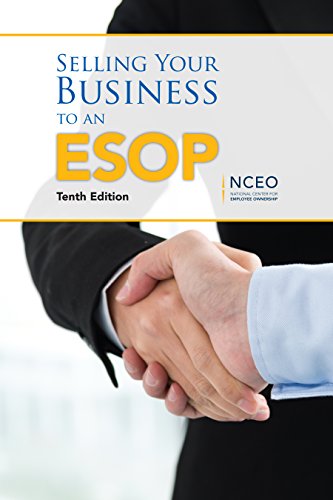 Selling Your Business to an ESOP, 10th. ed.