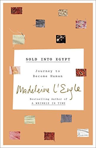Sold into Egypt: Journeys into Human Being (The Genesis Trilogy Book 3)