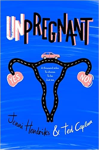 Unpregnant: now a movie on HBO Max starring Euphoria star Barbie Ferreira :  Hendriks, Jenni, Caplan, Ted: Amazon.co.uk: Books