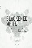 Blackened White by Brian W. Foster