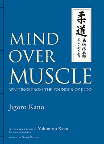 Download Mind Over Muscle: Writings from the Founder of Judo Download Mind Over Muscle: Writings from the Founder of Judo