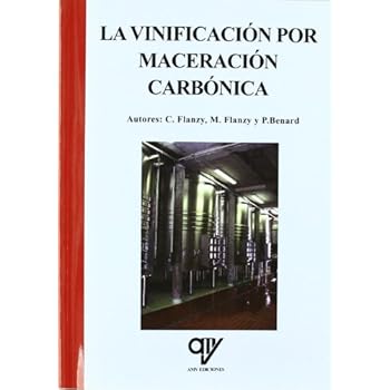 Vinificacion por maceracion carbonica, la Vinificacion por maceracion carbonica, la