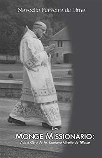 Livro Um Monge Missionário: Vida e Obra de Pe. Caetano Minette de Tillesse