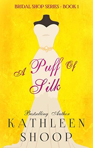 A Puff of Silk (Bridal Shop Series Book 1)